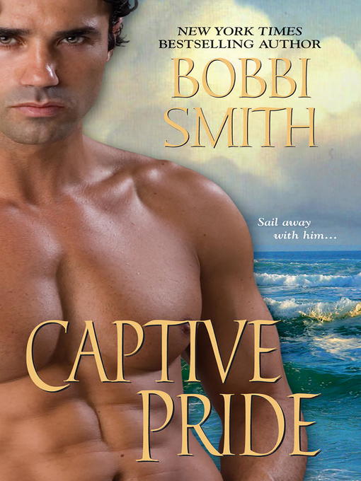 Title details for Captive Pride by Bobbi Smith - Available